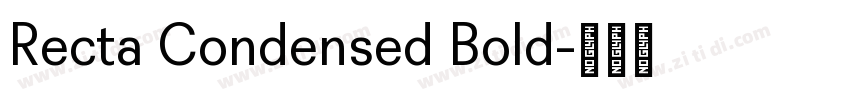 Recta Condensed Bold字体转换